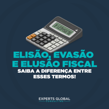 Elisão Fiscal, Evasão Fiscal e Elusão Fiscal. Saiba a diferença entre esses termos!